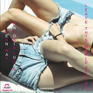 Leave This World Behind (Club Remastered 2024)