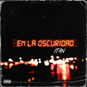 En La Oscuridad (Explicit)