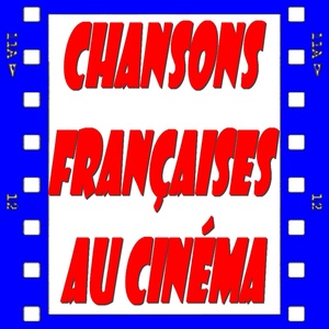 Chansons françaises au cinéma