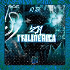 Zn Trilinérica (feat. DJ 7ZK & MC VK DA VS) [Explicit]