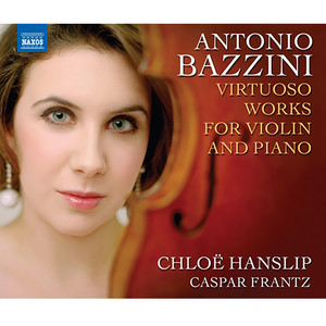 Bazzini, A.: Virtuoso Works for Violin and Piano (Hanslip)