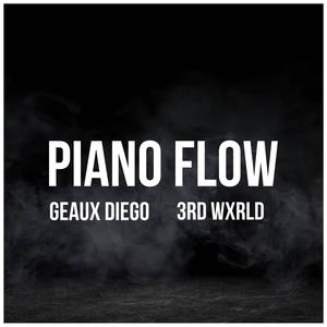 Piano flow (feat. Geaux Diego) (Explicit)