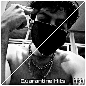 Quarantine Hits (Explicit)