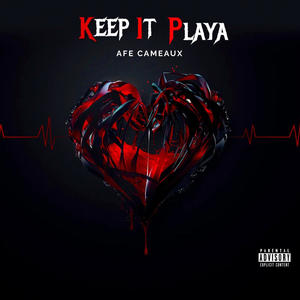 Keep It Playa (Explicit)