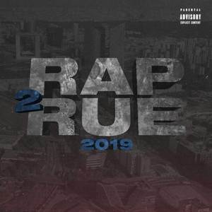 Rap2rue 2019 (Explicit)