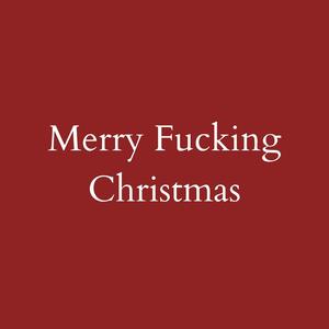 Merry ******* Christmas (Explicit)