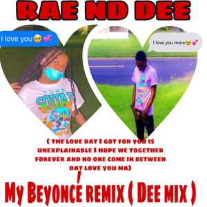 RAE ND DEE MY BEYONCE ( DEE MIX )