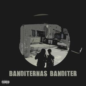 Banditernas Banditer (Explicit)