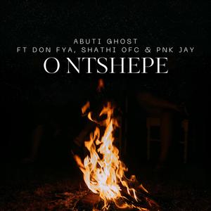 O Ntshepe (feat. Don Fya, P.n.K Jay & Shathi) (Explicit)