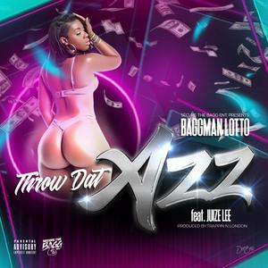 THROW DAT AZZ (Explicit)