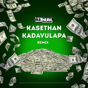 Kaseathan kadavulappa (Remix)