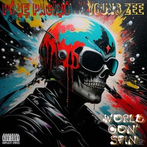 World Gon' Spin (feat. Young Zee) (Remastered|Explicit)