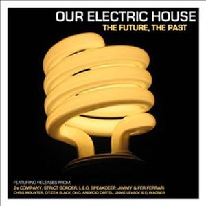 Our Electric House - The Future, The Past