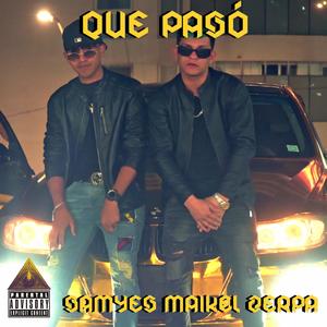 Dime que pasó (feat. Samyez & Maikel Zerpa) (Explicit)