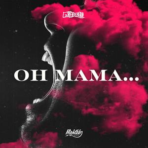Oh Mama...
