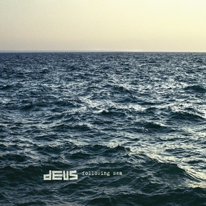 dEUS - One Thing About Waves