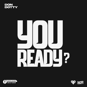 YOU READY? (Explicit)