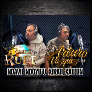 ndavii ndoyu'u xikaii xau'un (feat. El Compa Rufi)