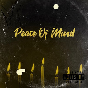 Peace Of Mind (Explicit)