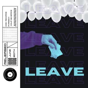 Leave (feat. Phresch) [Explicit]