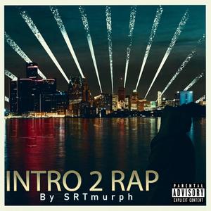 Intro 2 Rap (Explicit)