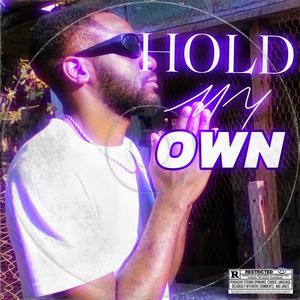 HOLD MY OWN (feat. 10101_zm) (Explicit)