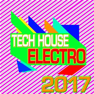 Tech House Electro 2017