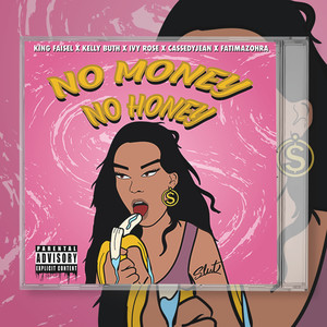 No Money No Honey (Explicit)