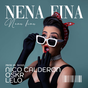 Nena Fina (Explicit)