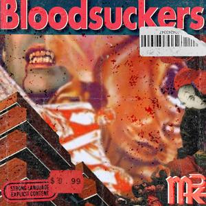 Bloodsuckers (feat. Grizzie Grime & Mkrio) (Explicit)