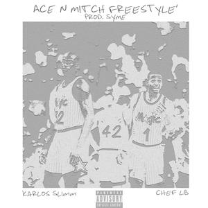 Ace n Mitch Freestyle' (feat. Chef LB) [Explicit]