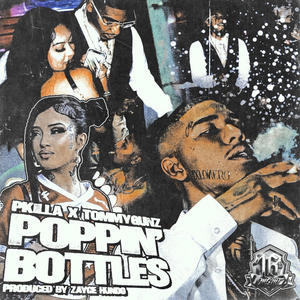 POPPIN' BOTTLES (feat. TommyGunz, P KILLA, Hitplayerick & Zayce Hundo) (Explicit)