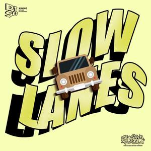 SLOW LANES