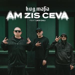 Am Zis Ceva (feat. Lexi Cali)