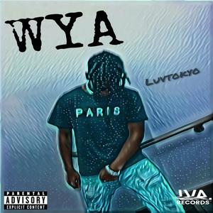 WYA (feat. Wokstar) [Explicit]