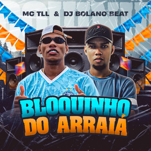 Bloquinho do Arraiá (Explicit)