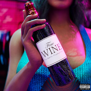 Fine Wine (Explicit)