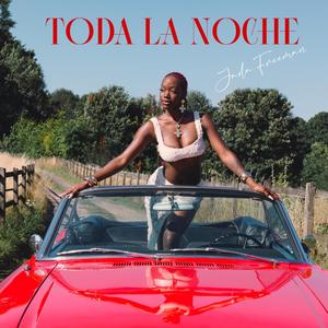 TODA LA NOCHE (Explicit)