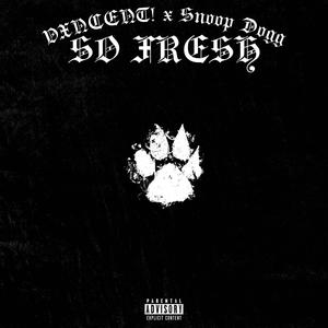 SO FRESH (feat. Snoop Dogg) [Explicit]