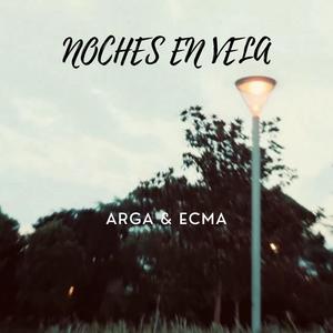 Noches en vela (feat. Arga & ECMA) (Explicit)