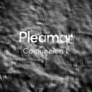 Pleamar: Conjunción I