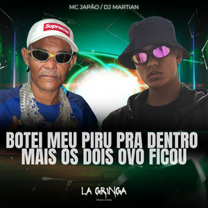 Botei Meu Piru pra Dentro Mais os Dois Ovo Ficou (Explicit)