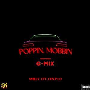 Poppin, Mobbin G-Mix (feat. CFN P-Lo) [Explicit]