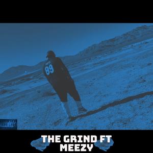 The Grind (feat. Meezy) (Explicit)