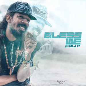 Cali P - Bless We