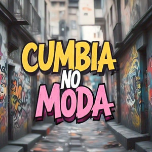 Cumbia No Moda (Explicit)