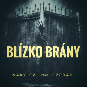 Blízko brány (Explicit)