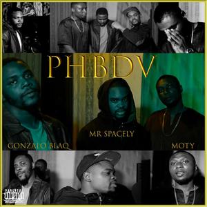 PHBDV (feat. MoTy & Gonzalo BlaQ) (Explicit)