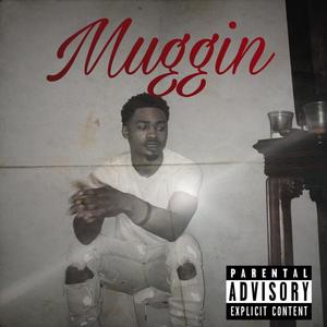 Muggin' (Explicit)
