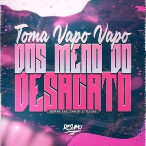 TOMA VAPO DOS MENOR DO DESACATO